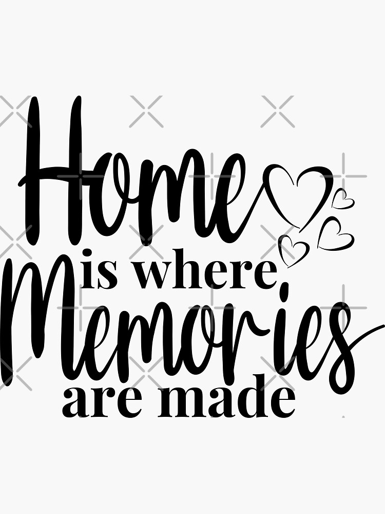 Where Memories Are Made Quotes