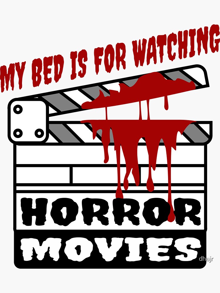 "Watch Horror Movies In Bed" Sticker for Sale by dhajr Redbubble