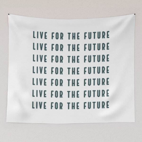 Item preview, Live for the future designed and sold by Laura-stbr.