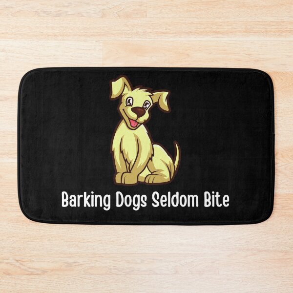 Item preview, Barking Dogs Seldom Bite designed and sold by Martin-bivert.