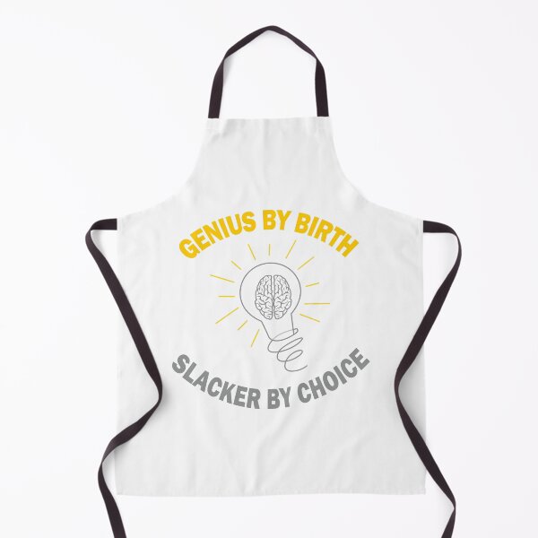 Item preview, Genius By Birth Slacker By Choice designed and sold by AmethystMurad.