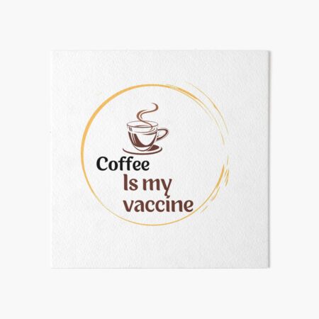 Artikel-Vorschau von Kaffee ist mein Impfstoff, designt und verkauft von HavArt.