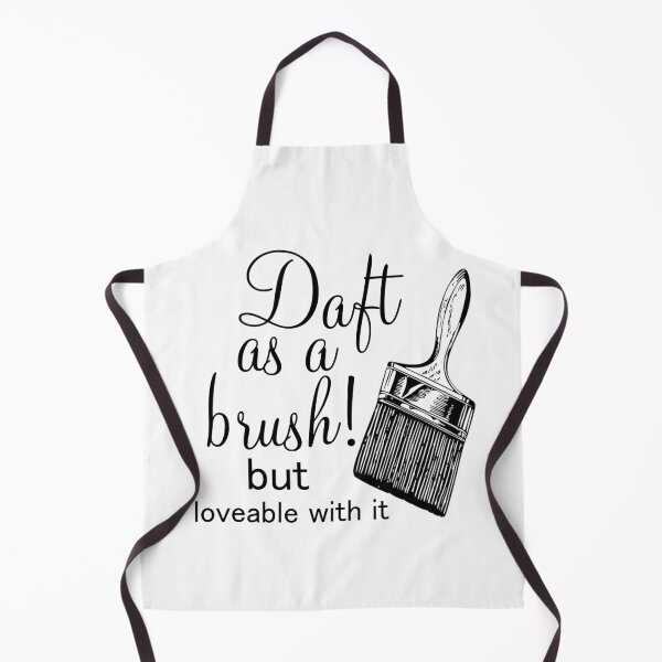 Item preview, Daft as a brush but loveable with it designed and sold by OByD.