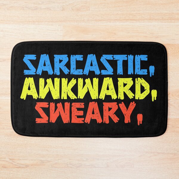 Item preview, Sarcastic Awkward Sweary designed and sold by DonmedPro1.