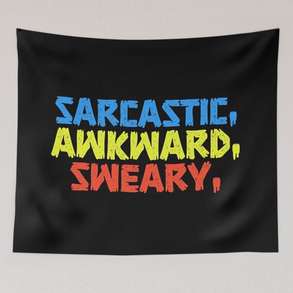 Item preview, Sarcastic Awkward Sweary designed and sold by DonmedPro1.