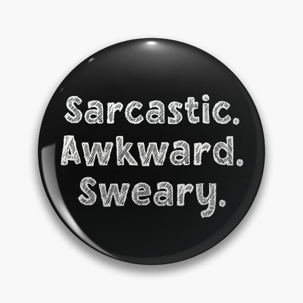 Item preview, Sarcastic Awkward Sweary designed and sold by DonmedPro1.