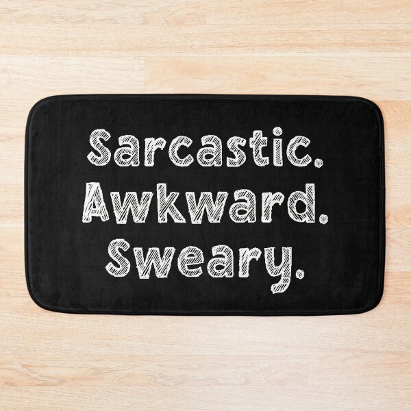 Item preview, Sarcastic Awkward Sweary designed and sold by DonmedPro1.