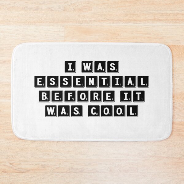 Item preview, I Was Essential Before It Was Cool designed and sold by PRNTDADZ.