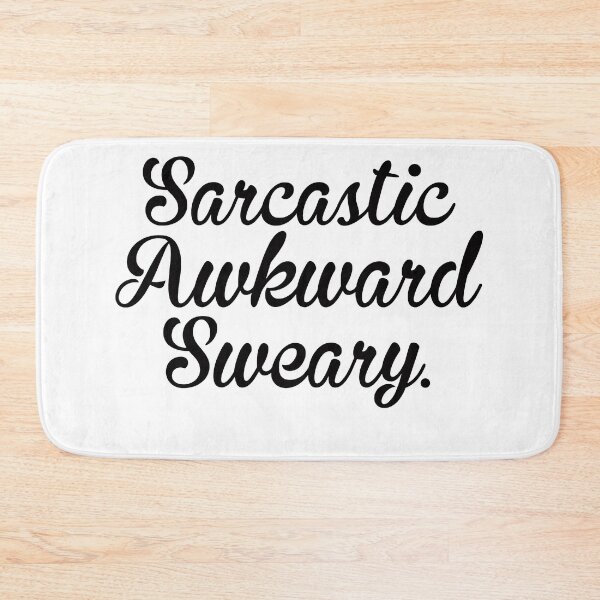 Item preview, Sarcastic Awkward Sweary designed and sold by DonmedPro1.