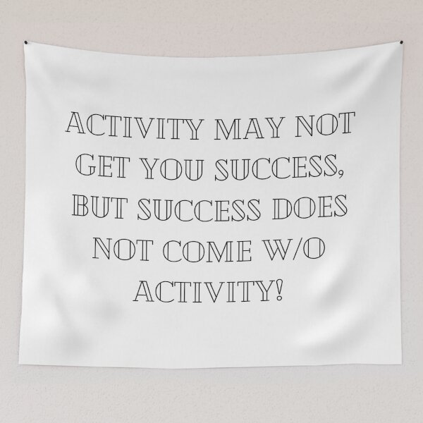 Item preview, Success Does Not Come w/o Activity! designed and sold by ShaunSandhu.