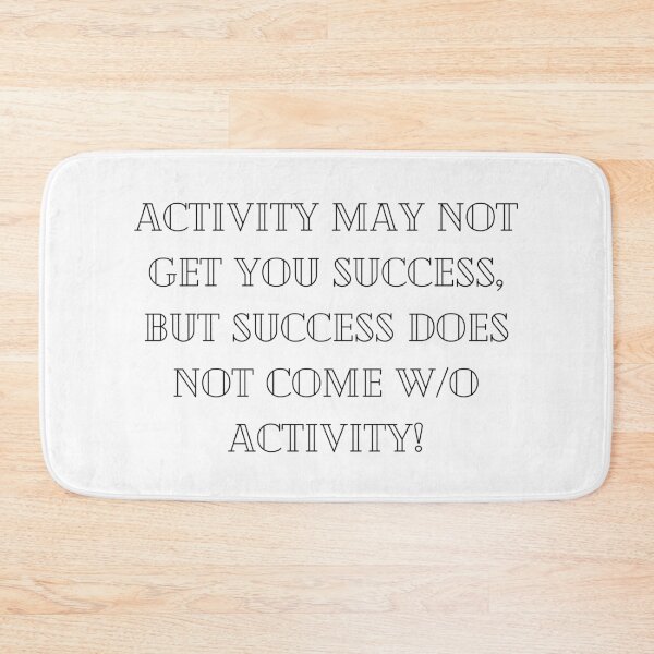 Item preview, Success Does Not Come w/o Activity! designed and sold by ShaunSandhu.
