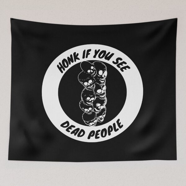 Item preview, Honk If You See Dead People - Creepy Skulls design designed and sold by LordAudes.