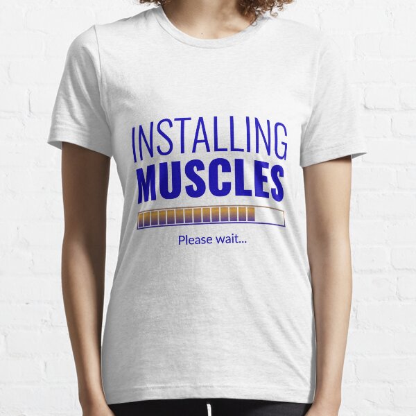 installing muscles Essential T-Shirt