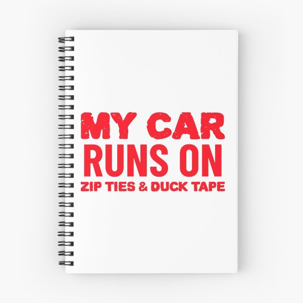 Item preview, My Car Runs On Zip Ties and Duck Tape Cars Funny designed and sold by CarantinedChaos.