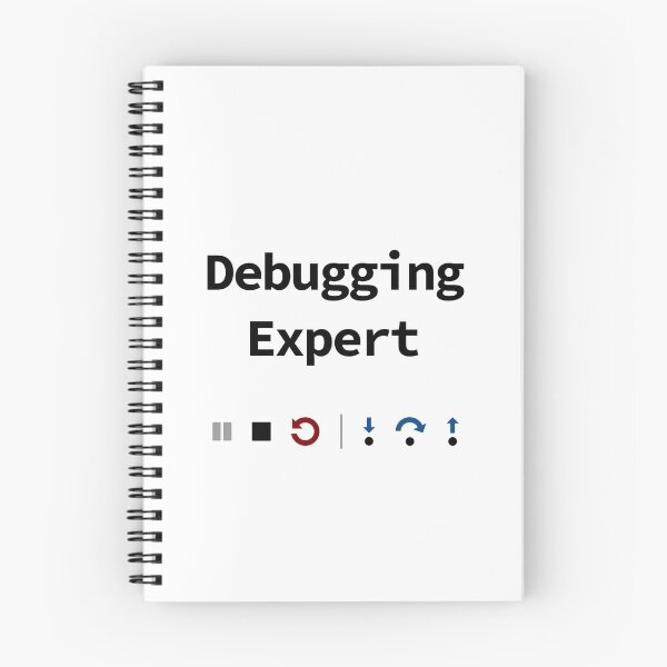 Item preview, Debugging Expert, IDE Debugging Buttons - Pause Stop Restart Step-In Step-Over Step-Out, Software Testing, Software Developer designed and sold by Max-Wear.