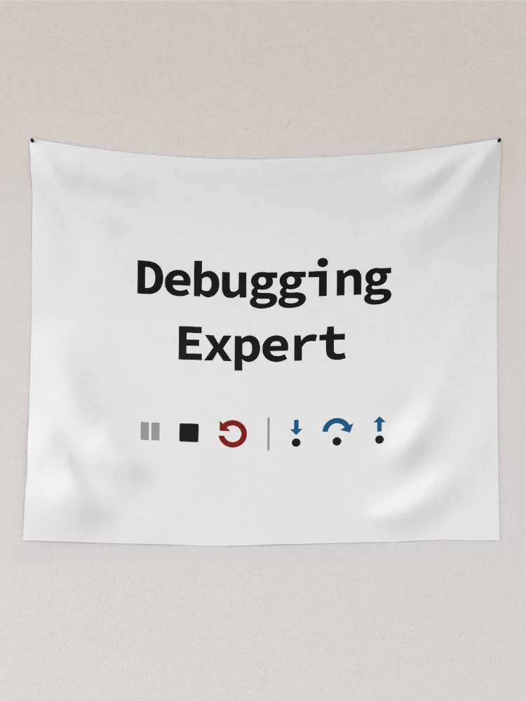 Thumbnail 2 of 3, Tapestry, Debugging Expert, IDE Debugging Buttons - Pause Stop Restart Step-In Step-Over Step-Out, Software Testing, Software Developer designed and sold by Max-Wear.
