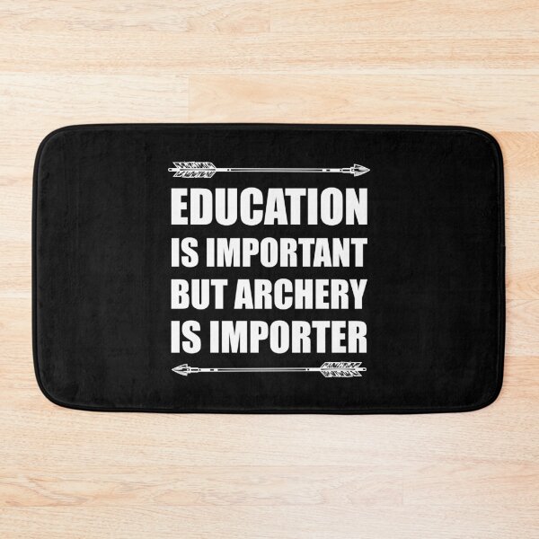 Item preview, Education Is Important But Archery Is Importer designed and sold by Tshirty10.