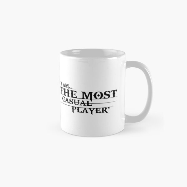 I am the most casual player Classic Mug