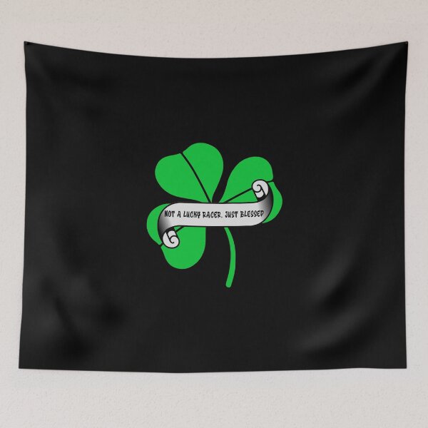 Item preview, Not A Lucky Racer Just Blessed Not Lucky Just Blessed designed and sold by CarantinedChaos.