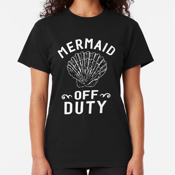 Mermaid Off Duty Shirt Classic T-Shirt