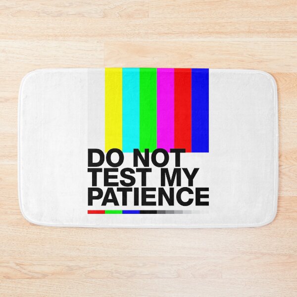 Item preview, "Do not test my patience" error message, no signal, test screen designed and sold by TrueType.