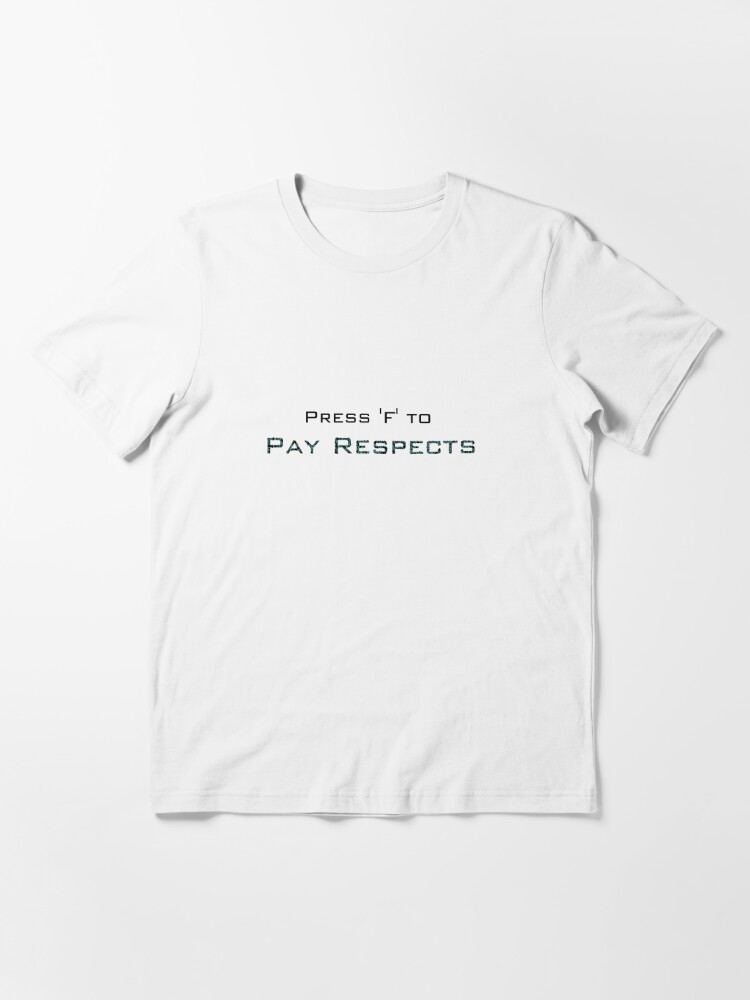 press f to pay respects Tee Shirt - Yumtshirt