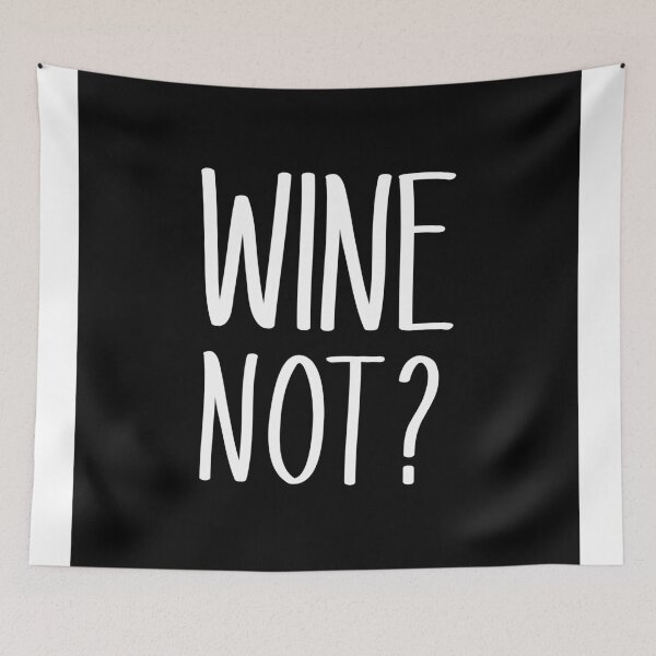 Item preview, Wine Not | Wine Lover  designed and sold by FriendsList.