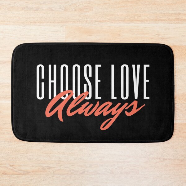 Item preview, Choose Love Always designed and sold by dkgivens.