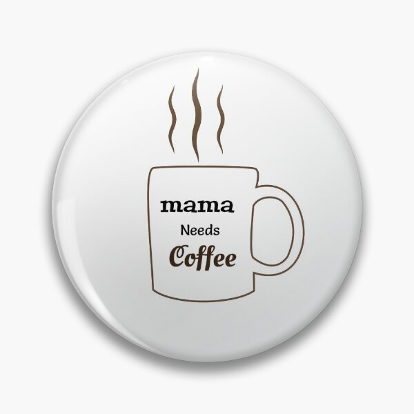 Item preview, mama needs coffee designed and sold by inkframe.