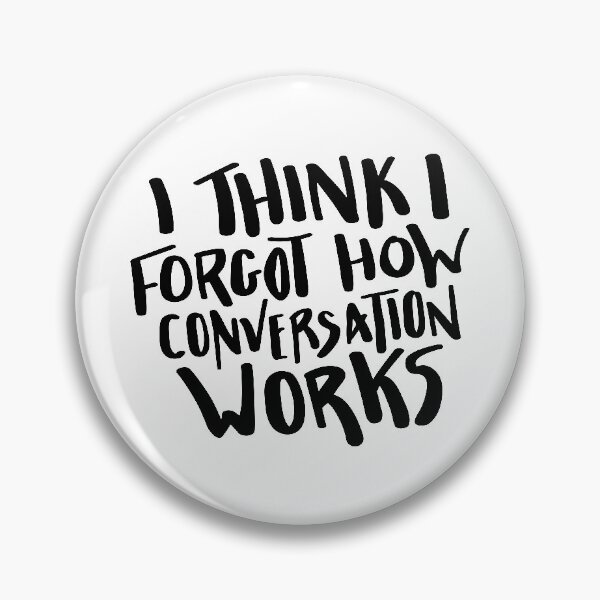 Item preview, I Think I Forgot How Conversations Works Hand Lettered designed and sold by BexGrimwood.