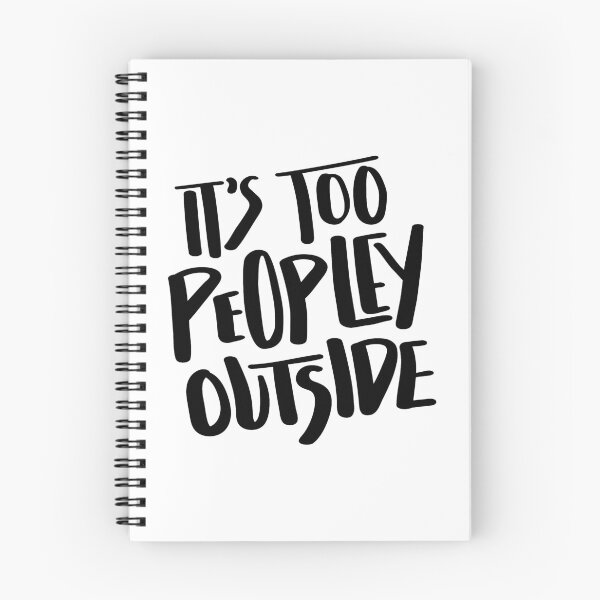 Item preview, It's Too Peopley Outside Hand Lettered Quote designed and sold by BexGrimwood.