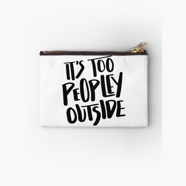 Item preview, It's Too Peopley Outside Hand Lettered Quote designed and sold by BexGrimwood.