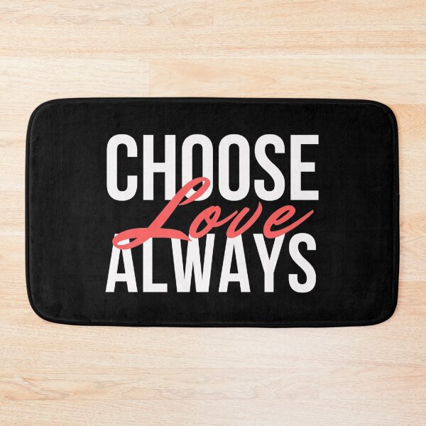 Item preview, Choose Love Always designed and sold by dkgivens.