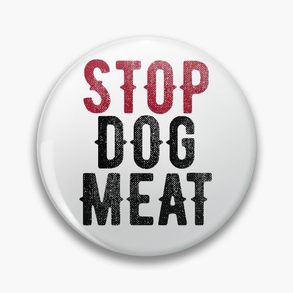 Item preview, Stop Dog Meat Protest designed and sold by TrndSttr.
