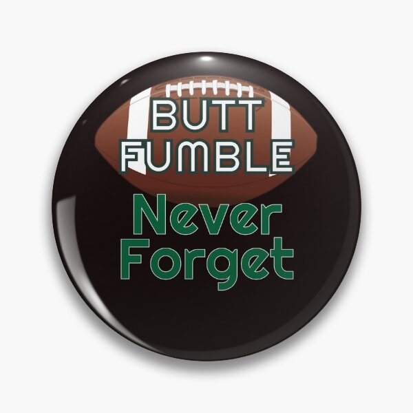 Item preview, Butt Fumble Never Forget designed and sold by TrndSttr.
