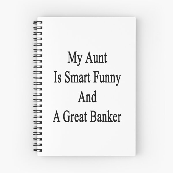 Item preview, My Aunt Is Smart Funny And A Great Banker designed and sold by supernova23.