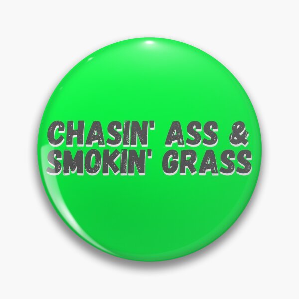 Artikelvorschau, Chasing Ass & Smoking Grass Lustig entworfen und verkauft von ttuniques.