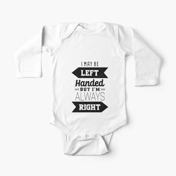 I May Be Left-Handed But I'm Always Right Retro Left Hander Gifts Baby  One-Piece for Sale by ZETTIF