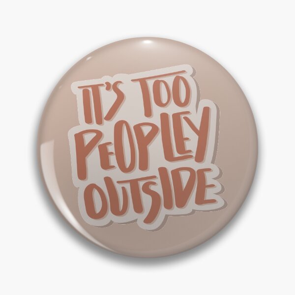 Item preview, Its Too Peopley Outside Hand Lettered Quote designed and sold by BexGrimwood.