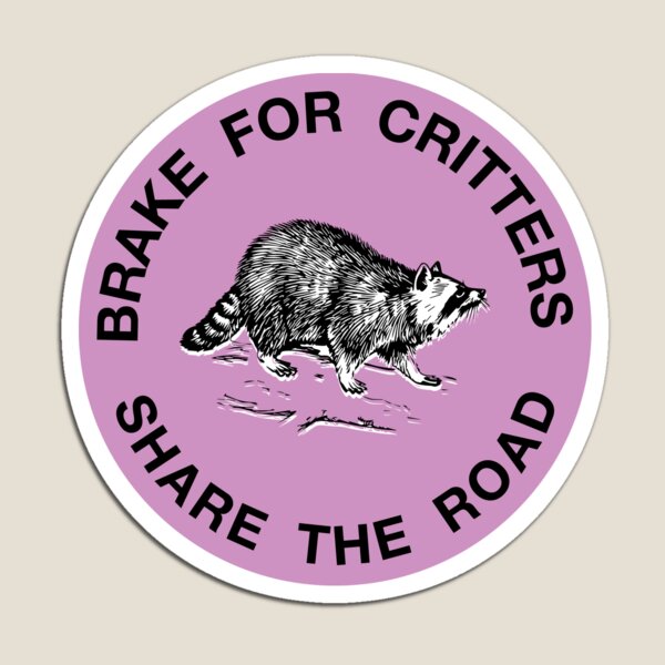 I Brake For Critters Sticker (Pink) Magnet