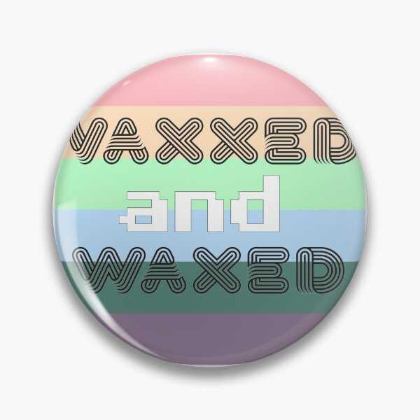 Item preview, vaxxed and waxed designed and sold by smile20001.