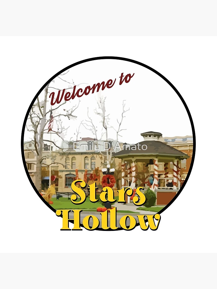 Welcome to Stars Hollow" Art Print for Sale by emilynicole718 | Redbubble