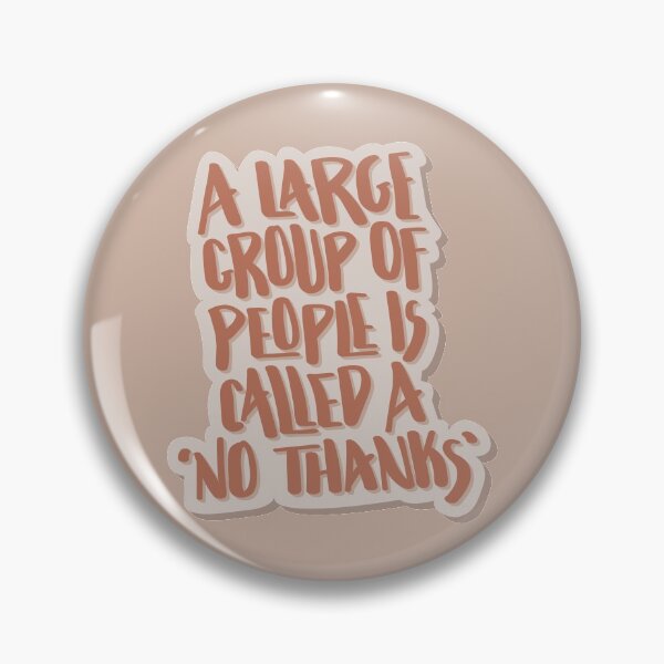 Item preview, A Large Group Of People Is Called A No Thanks Hand Lettered Quote designed and sold by BexGrimwood.