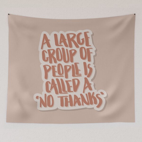 Item preview, A Large Group Of People Is Called A No Thanks Hand Lettered Quote designed and sold by BexGrimwood.