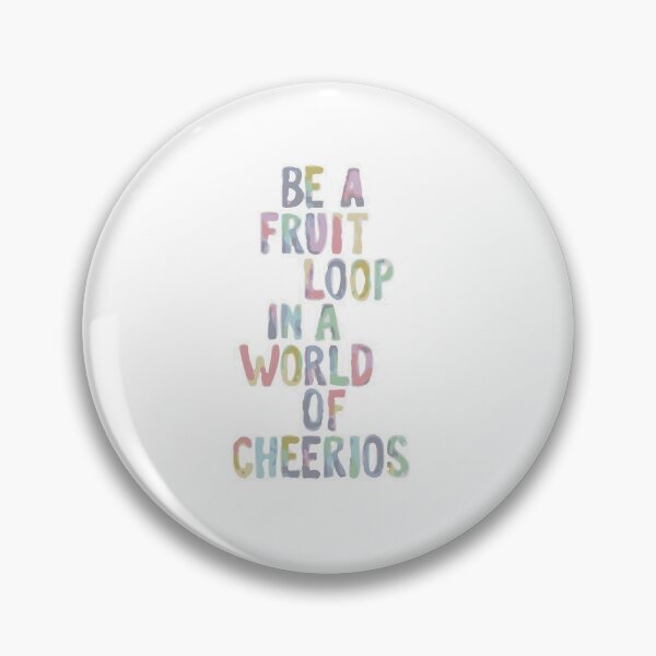 Item preview, BE A FRUIT LOOP by Bruce Ashman Baker designed and sold by Bruce ALMIGHTY Baker.
