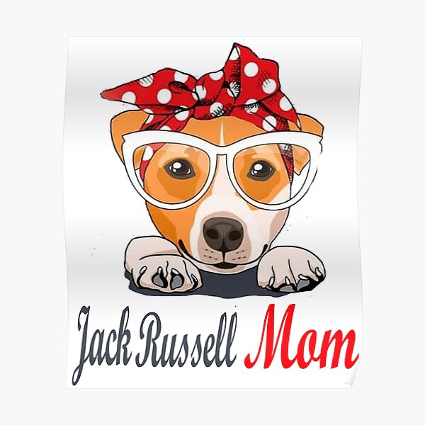 "jack russell mom" Poster by abderrafie Redbubble
