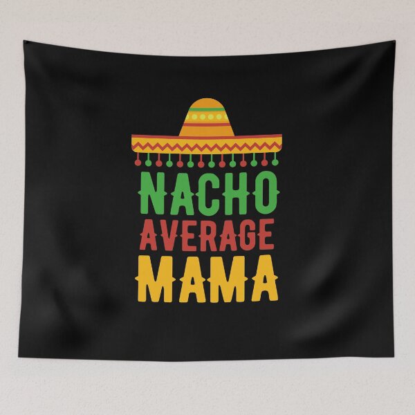 Item preview, nacho average mama designed and sold by aimanart.