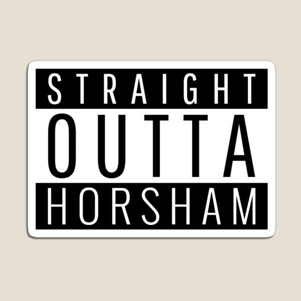 Item preview, Straight Outta Horsham West Sussex  designed and sold by Teelogic.