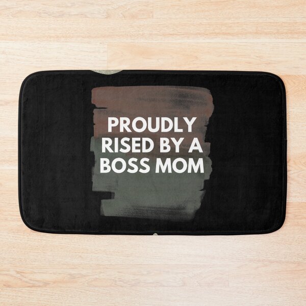 Item preview, Proudly rised by a boss mom in black designed and sold by ForeverInColors.