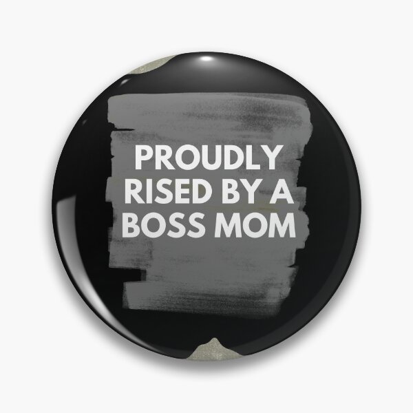 Item preview, Proudly rised by a boss mom in black designed and sold by ForeverInColors.